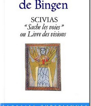 SCIVIAS SACHE LES VOIES OU LIVRE DES VISIONS