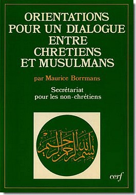 ORIENTATIONS POUR UN DIALOGUE ENTRE CHRETIENS ET MUSULMANS