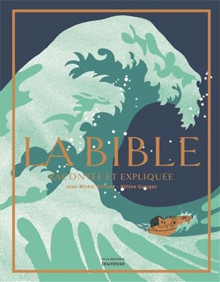 LA BIBLE RACONTEE ET EXPLIQUEE