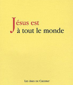 JESUS EST A TOUT LE MONDE