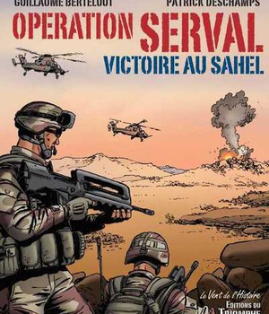 CORPS ET ARMES - OPERATION SERVAL, VICTOIRE AU SAHEL
