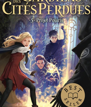 GARDIENS DES CITES PERDUES - TOME 5 PROJET POLARIS - VOL05