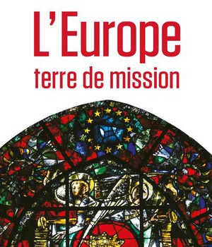 L'EUROPE, TERRE DE MISSION