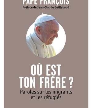 OU EST TON FRERE? - PAROLES SUR LES MIGRANTS ET LES REFUGIES