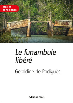 LE FUNAMBULE LIBERE