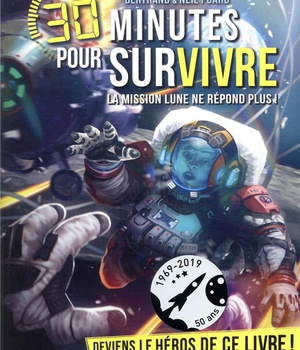 LA MISSION LUNE NE REPOND PLUS T8 - 30 MINUTES POUR SURVIVRE - TOME 8