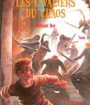 PORTE DES ANGES (LA) - TOME 3. LES CAVALIERS DU CHAOS