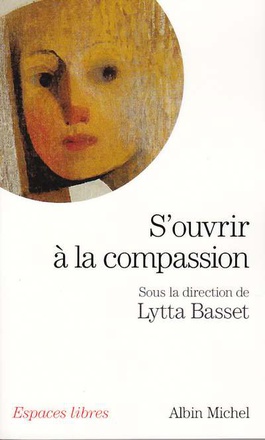 SPIRITUALITES VIVANTES POCHE - T212 - S'OUVRIR A LA COMPASSION