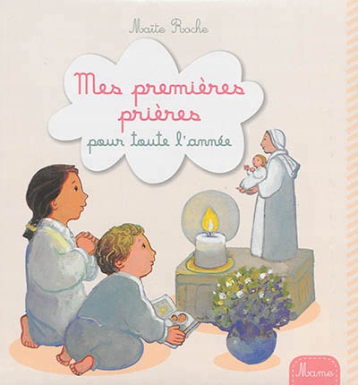 MES PREMIERES PRIERES POUR TOUTE L'ANNEE