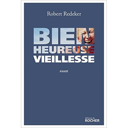 BIENHEUREUSE VIEILLESSE