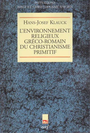 L'ENVIRONNEMENT RELIGIEUX GRECO-ROMAIN DU CHRISTIANISME PRIMITIF