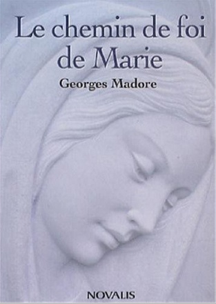 LE CHEMIN DE FOI DE MARIE