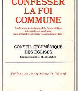 CONFESSER LA FOI COMMUNE:EXPLICATION OECUMENIQUE DE LA FOI APOSTOLIQUE