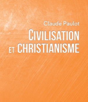 CIVILISATION ET CHRISTIANISME