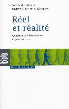 REEL ET REALITE - QUESTION PSYCHANALYTIQUE ET PERSPECTIVES