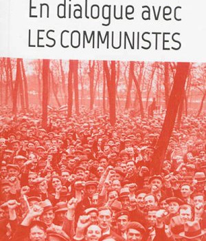 EN DIALOGUE AVEC LES COMMUNISTES - TOME XII DES OEUVRES COMPLETES