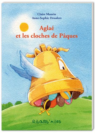 AGLAE ET LES CLOCHES DE PAQUES