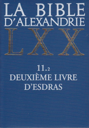 LA BIBLE D'ALEXANDRIE : DEUXIEME LIVRE D'ESDRAS
