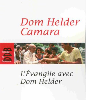 L'EVANGILE AVEC DOM HELDER