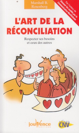 N 158 L'ART DE LA RECONCILIATION - RESPECTER SES BESOINS ET CEUX DES AUTRES
