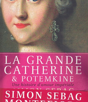 LA GRANDE CATHERINE ET POTEMKINE - UNE HISTOIRE D'AMOUR IMPERIALE