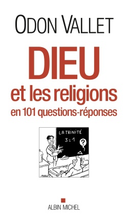 DIEU ET LES RELIGIONS - EN 101 QUESTIONS-REPONSES