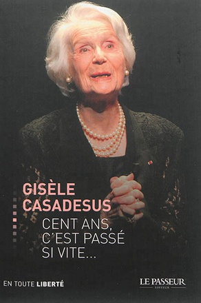 CENT ANS, C'EST PASSE SI VITE