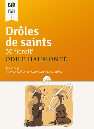 DROLES DE SAINTS LIVRE AUDIO - 30 FIORETTI (CD MP3)