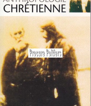ANTHROPOLOGIE CHRETIENNE