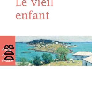 LE VIEIL ENFANT
