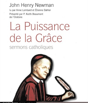 LA PUISSANCE DE LA GRACE - SERMONS CATHOLIQUES - AUDIOLIVRE MP3