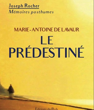 MARIE-ANTOINE DE LAVAUR - LE PREDESTINE - MEMOIRES POSTHUMES (1929)