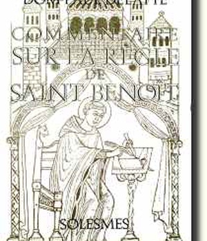 COMMENTAIRE SUR LA REGLE DE SAINT BENOIT