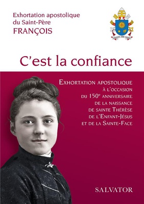 C'EST LA CONFIANCE - EXHORTATION APOSTOLIQUE DU SAINT-PERE FRANCOIS SUR LA CONFIANCE EN L'AMOUR MISE