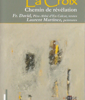 LA CROIX, CHEMIN DE REVELATION