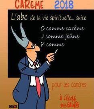 CAREME... POUR LES CANCRES A L'ECOLE DES SAINTS 2018, ABC DE LA VIE SPIRITUELLE DU CHRETIEN