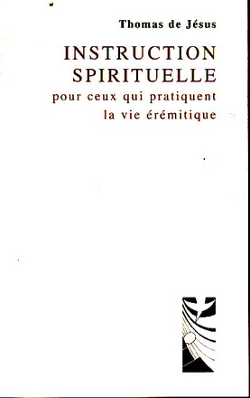 INSTRUCTION SPIRITUELLE POUR CEUX QUI PRATIQUENT LA VIE EREMITIQUE