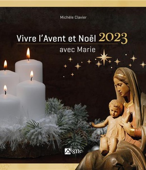 VIVRE L AVENT ET NOEL 2023 AVEC MARIE - NOEL 2023 ADULTES
