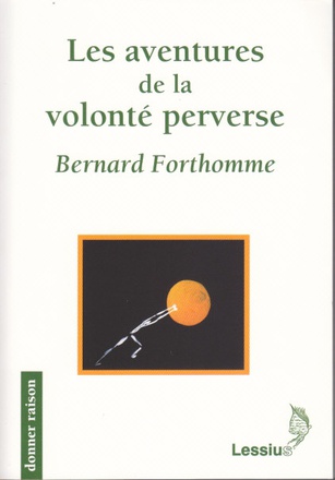 LES AVENTURES DE LA VOLONTE PERVERSE