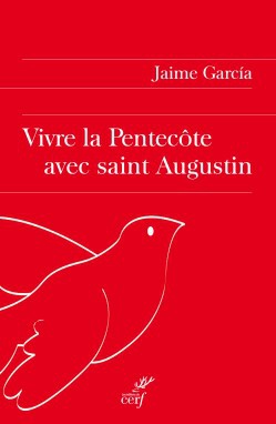 VIVRE LA PENTECOTE AVEC SAINT AUGUSTIN