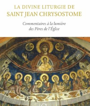 LA DIVINE LITURGIE DE SAINT JEAN CHRYSOSTOME