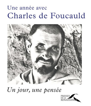 UNE ANNEE AVEC CHARLES DE FOUCAULD