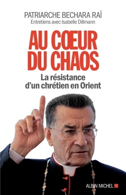 AU COEUR DU CHAOS - LA RESISTANCE D'UN CHRETIEN EN ORIENT