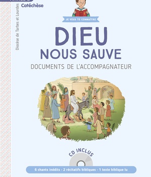 ANNEE 2 - DIEU NOUS SAUVE - DOCUMENTS DE L'ACCOMPAGNATEUR + CD