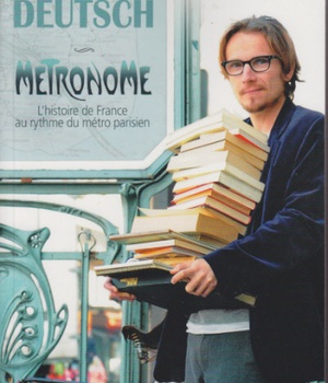METRONOME - L'HISTOIRE DE FRANCE AU RYTHME DU METRO PARISIEN