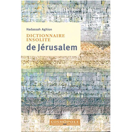 DICTIONNAIRE INSOLITE DE JERUSALEM