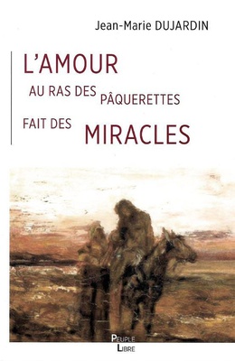 L'AMOUR AU RAS DES PAQUERETTES FAIT DES MIRACLES