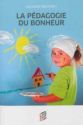 PEDAGOGIE DU BONHEUR (LA)