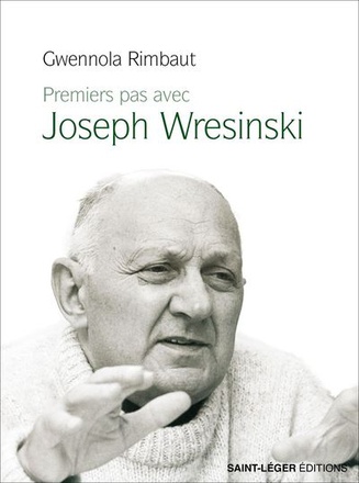 PREMIERS PAS AVEC JOSEPH WRESINSKI