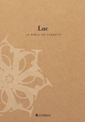LA BIBLE EN CARNETS - LUC